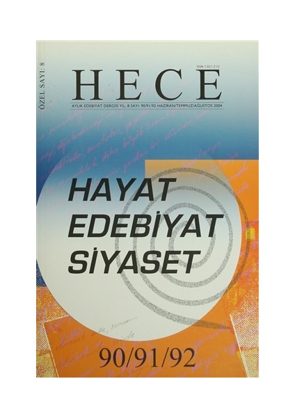 Aylık Edebiyat Dergisi Hayat Edebiyat Siyaset Özel Sayısı: 8 - 90/91/92