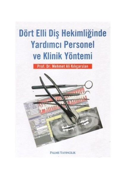 Dört Elli Diş Hekimliğinde Yardımcı Personel ve Klinik Yöntemi
