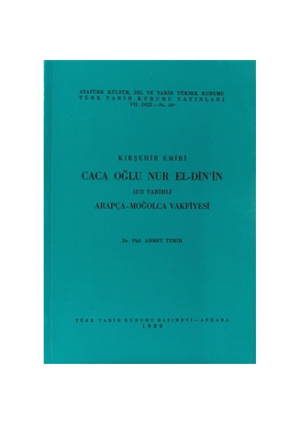 Kırşehir Emiri Caca Oğlu Nur El-din’in 1272 Tarihli Arapça - Moğolca Vakfiyesi
