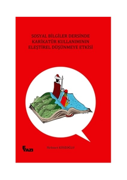 Sosyal Bilgiler Dersinde Karikatür Kullanımının Eleştirel Düşünmeye Etkisi