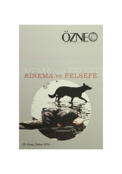 Özne Felsefe ve Bilim Yazıları 20. Kitap - Bahar 2014