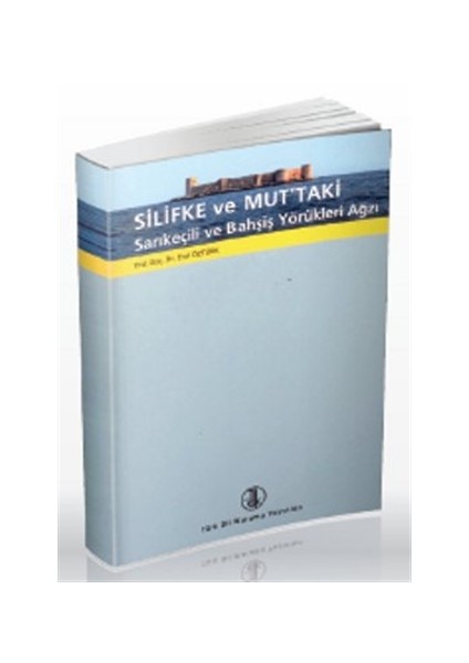 Silifke ve Mut’taki Sarıkeçili ve Bahşiş Yörükleri Ağzı