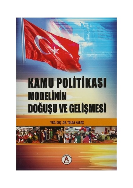 Kamu Politikası Modelinin Doğuşu ve Gelişmesi
