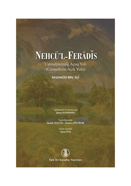 Nehcü'l - Feradis - Cennetlerin Açık Yolu (Birleştirilmiş Baskı) - Mahmud B. Ali