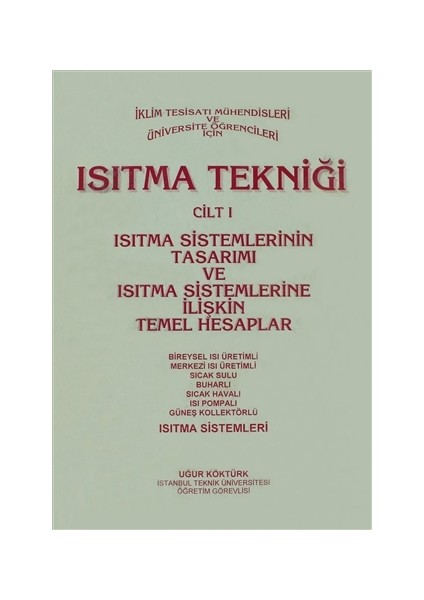 Isıtma Tekniği Cilt 1 - Isıtma Sistemlerinin Tasarımı ve Isıtma Sistemlerine İlişkin Temel Hesaplar