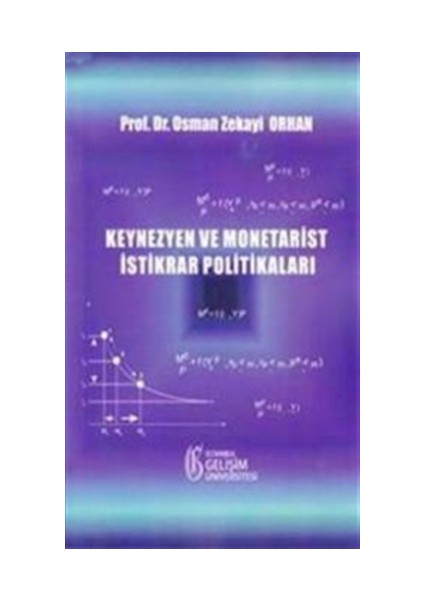 Keynezyen ve Monetarist İstikrar Politikaları