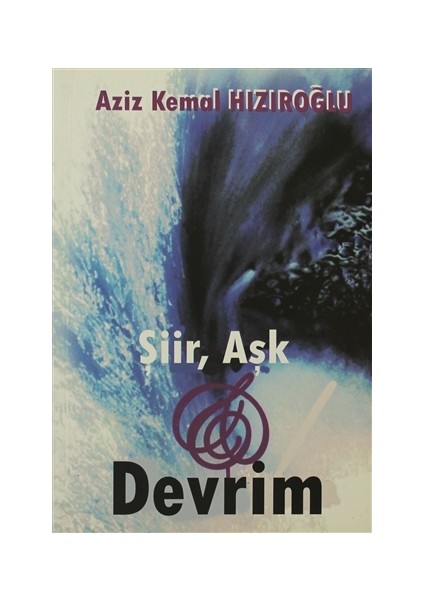 Şiir, Aşk ve Devrim