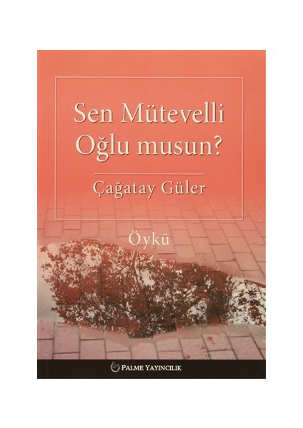 Sen Mütevelli Oğlu Musun?