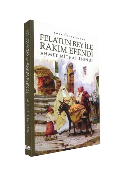 Felatun Bey ile Rakım Efendi