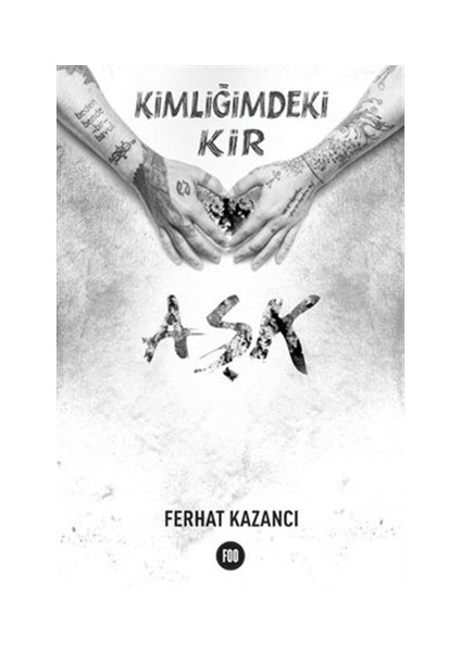 Kimliğimdeki Kir Aşk