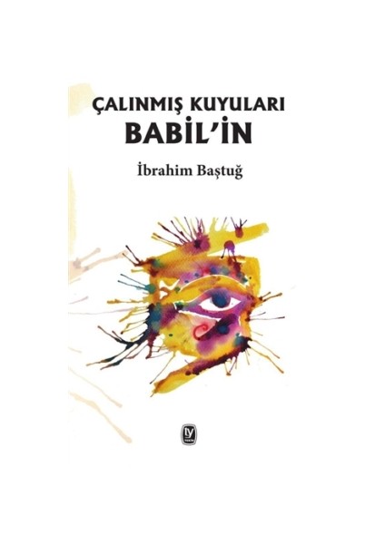 Babil'in Çalınmış Kuyuları