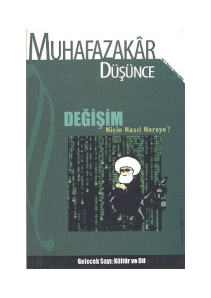 Muhafazakar Düşünce Dergisi Sayı: 4 Yıl: 1 Bahar 2005