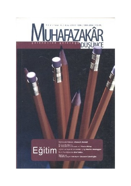 Muhafazakar Düşünce Dergisi Sayı: 6 Yıl: 2 Güz 2005