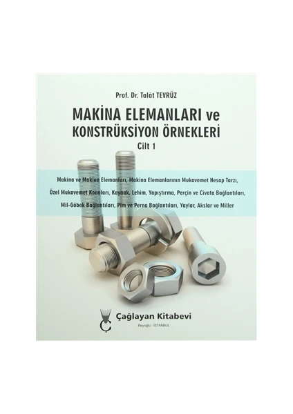 Makina Elemanları ve Konstrüksiyon Örnekleri Cilt 1