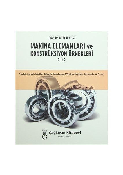 Makina Elemanları ve Konstrüksiyon Örnekleri Cilt 2 - Talat Tevrüz