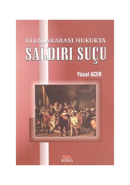 Uluslararası Hukukta Saldırı Suçu