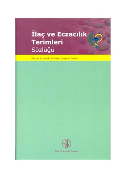 İlaç ve Eczacılık Terimleri Sözlüğü
