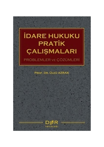 İdare Hukuku Pratik Çalışmaları