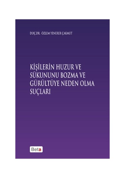 Kişilerin Huzur ve Sükununu Bozma ve Gürültüye Neden Olma Sonuçları
