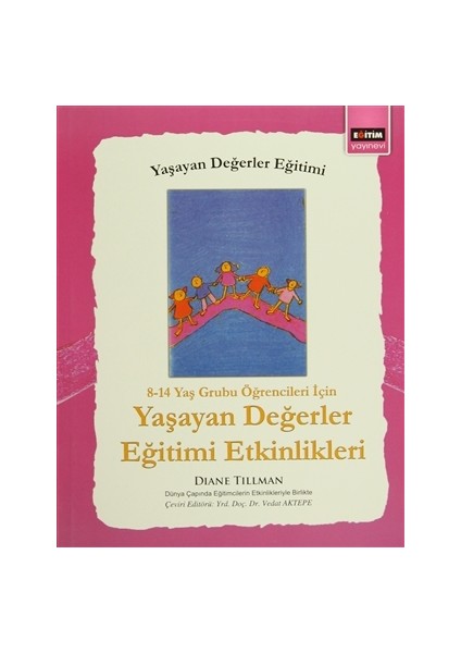 8 - 14 Yaş Grubu Öğrenciler İçin Yaşayan Değerler Eğitimi Etkinlikleri