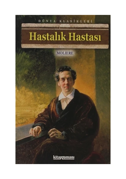 Hastalık Hastası - Moliere