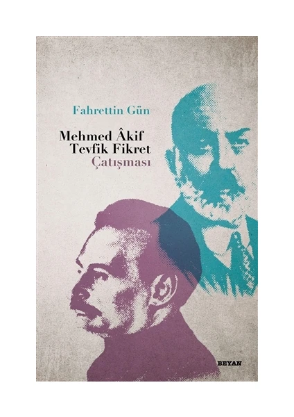 Mehmed Akif - Tevfik Fikret Çatışması