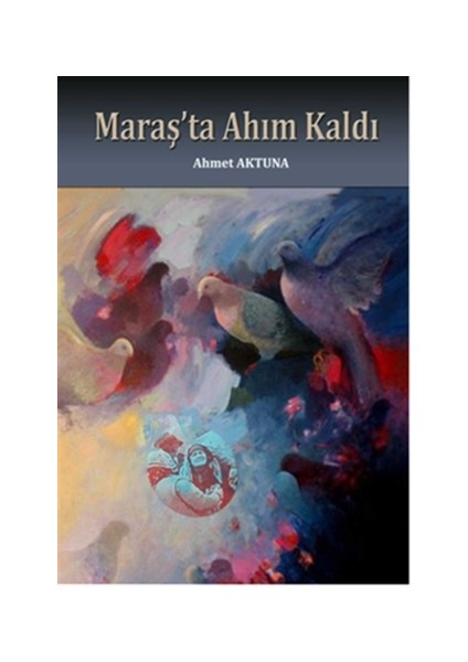 Maraş'ta Ahım Kaldı