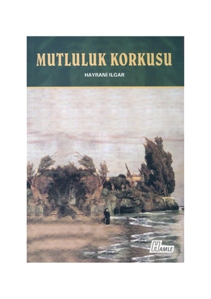 Mutluluk Korkusu