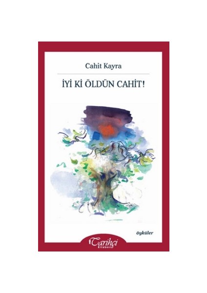 İyi Ki Öldün Cahit!