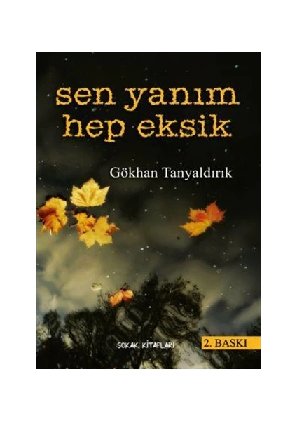 Sen Yanım Hep Eksik