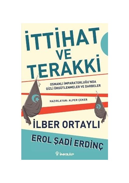 İttihat Ve Terakki - İlber Ortaylı