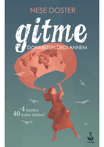 Gitme Dönmezsin Dedi Annem