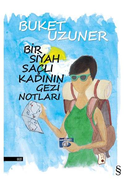 Bir Siyah Saçlı Kadının Gezi Notları