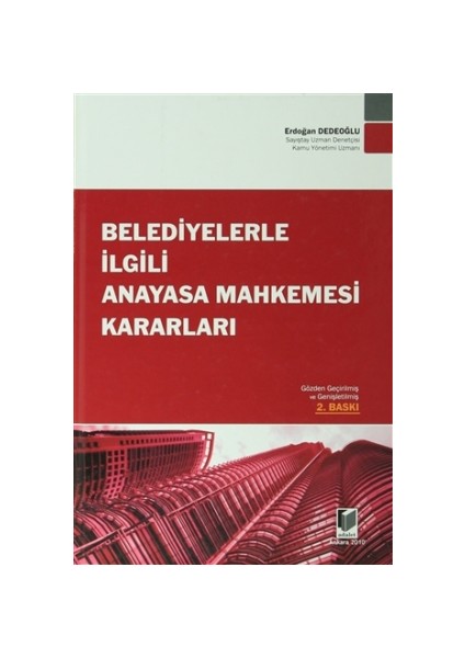 Belediyelerle İlgili Anayasa Mahkemesi Kararları - Erdoğan Dedeoğlu