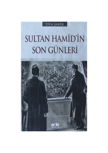 Sultan Hamid’in Son Günleri