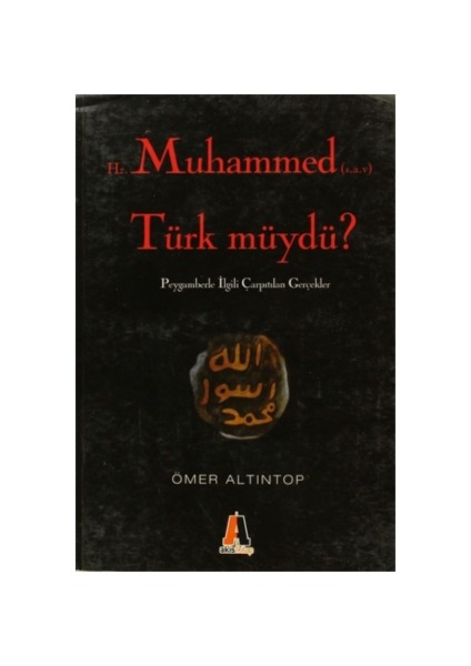 Hz. Muhammed (s.a.v) Türk müydü?