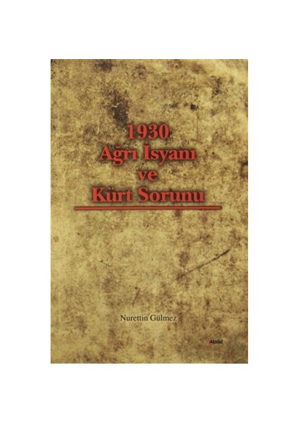 1930 Ağrı İsyanı ve Kürt Sorunu