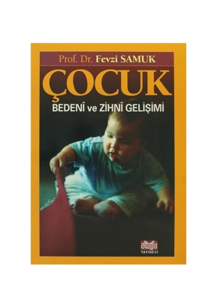 Çocuk Bedeni ve Zihni Gelişimi