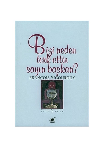 Bizi Neden Terk Ettin Sayın Başkan
