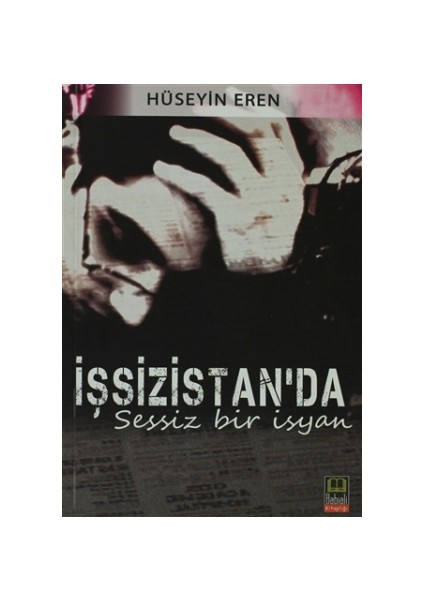 İşsizistanda Sessiz Bir İsyan