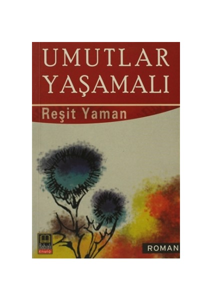 Umutlar Yaşamalı