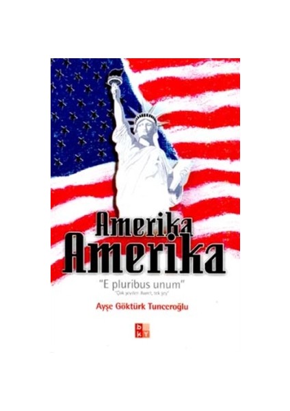 Amerika Amerika E Pluribus Unum Çok Şeyden İbaret, Tek Şey