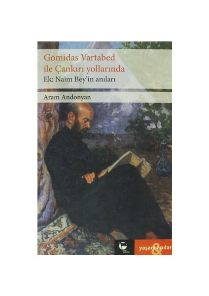 Gomidas Vartabed ile Çankırı Yollarında