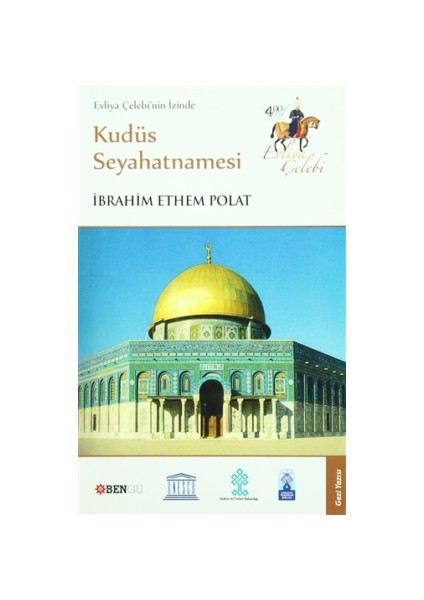 Evliya Çelebi’nin İzinde Kudüs Seyahatnamesi