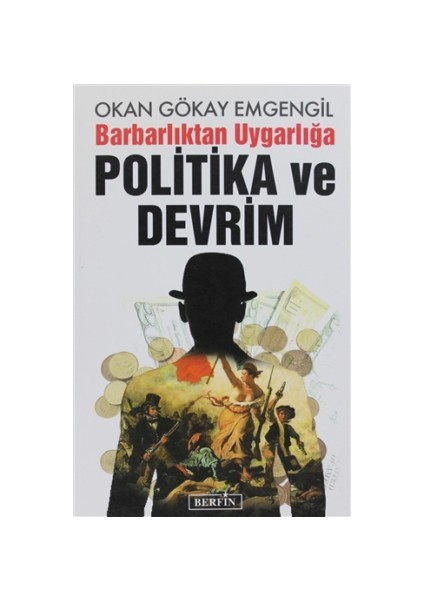 Barbarlıktan Uygarlığa Politika ve Devrim