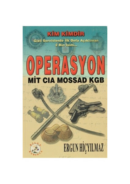 Operasyon: MİT-CIA-MOSSAD-KGB
