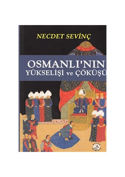 Osmanlı’nın Yükselişi ve Çöküşü