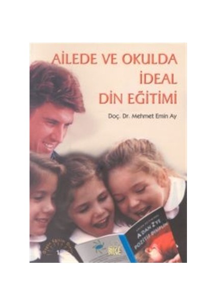 Ailede ve Okulda İdeal Din Eğitimi