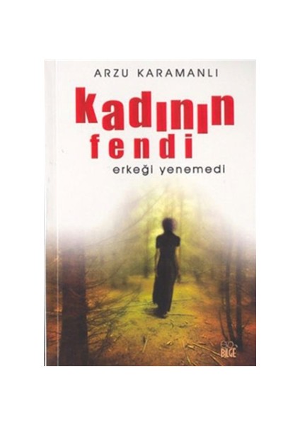 Kadının Fendi Erkeği Yenemedi
