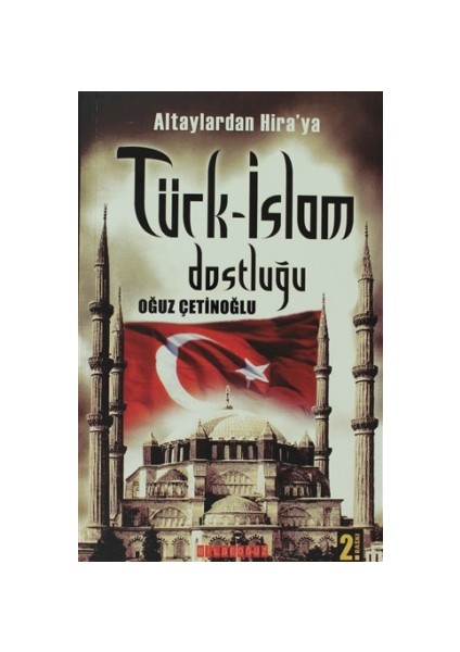 Altaylardan Hira’ya Türk-İslam Dostluğu